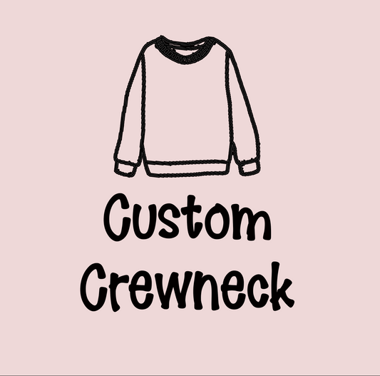 Custom Crewneck