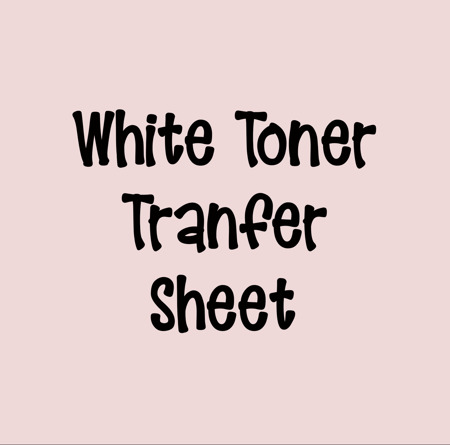 White Toner Transfer