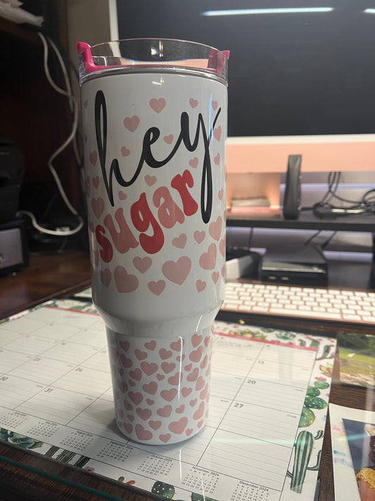 Hey Sugar Tumbler 40oz