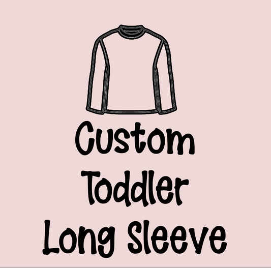Custom Toddler Long Sleeve T-Shirt